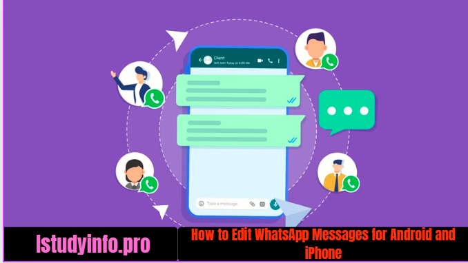 How to Edit WhatsApp Messages for Android and iPhone