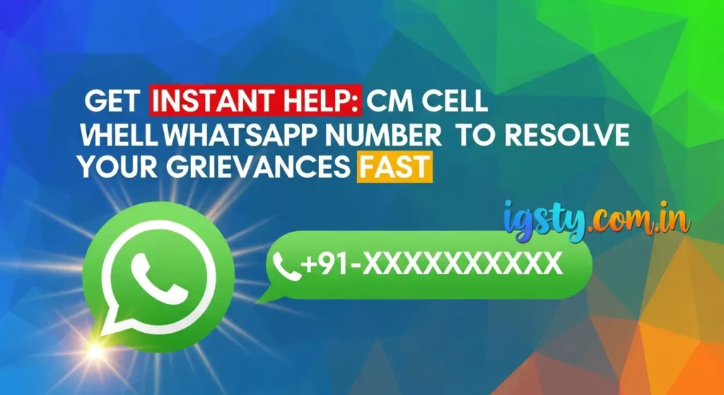 Get Instant Help: CM Cell WhatsApp Number to Resolve Your Grievances Fast