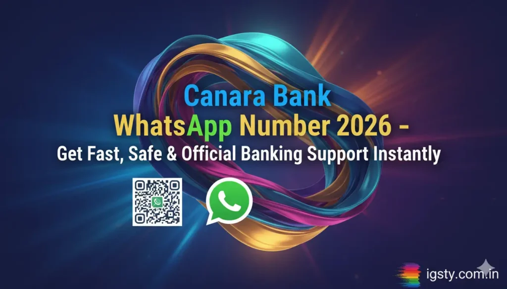Canara Bank WhatsApp Number 2026 – Get Fast, Safe & Official Banking Support Instantly Canara Bank WhatsApp Number