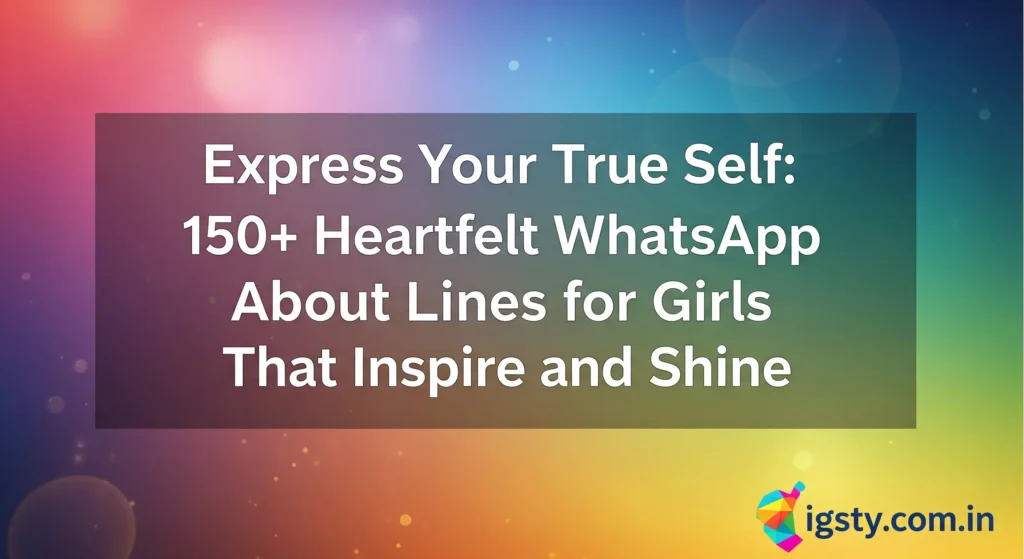 WhatsApp About lines for girls